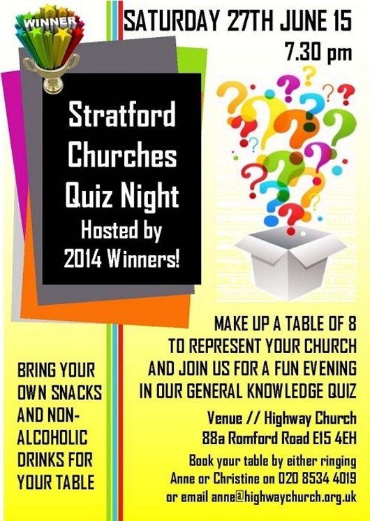 Stratford Churches Quiz Night - SATURDAY 27TH JUNE 7:30pm - Highway Church - call 020 8534 4019 or email anne@highwaychurch.org.uk
